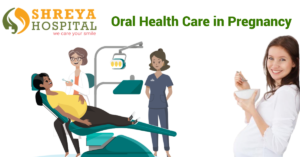 Oral Health Care in Pregnancy