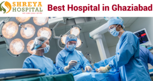 Best Hospital in Ghaziabad