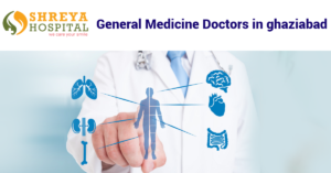 General Medicine Doctors in ghaziabad